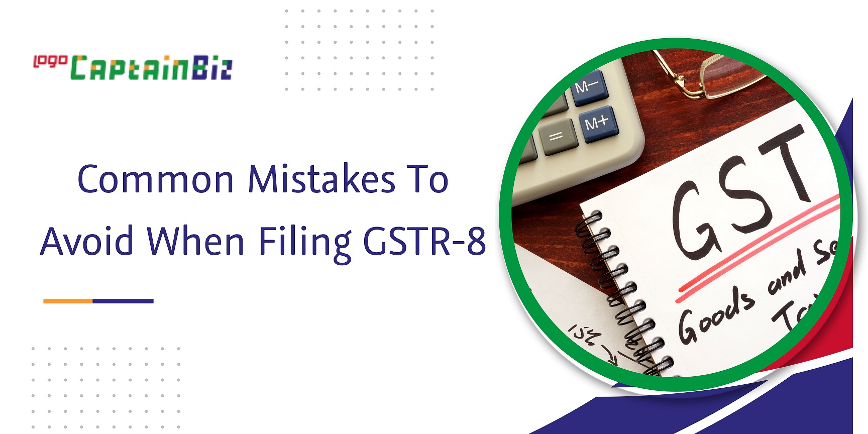 CaptainBiz: common mistakes to avoid when filing gstr-8