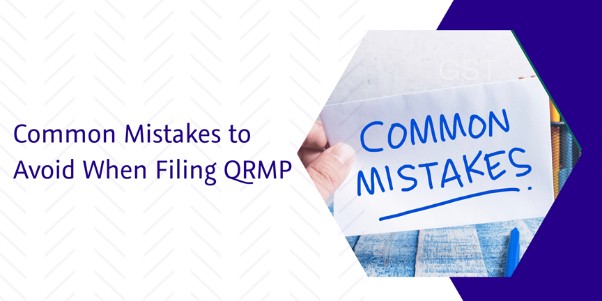 Read more about the article Common Mistakes to Avoid When Filing QRMP
