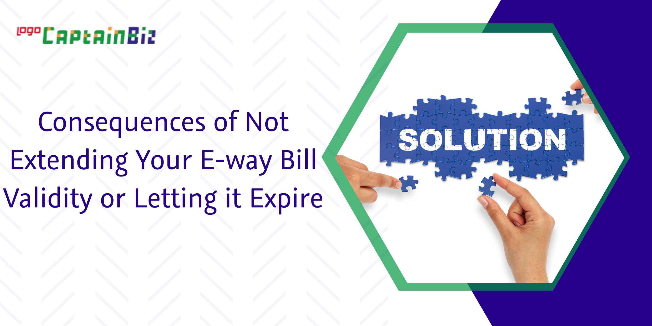 Read more about the article Consequences of Not Extending Your E-way Bill Validity or Letting it Expire