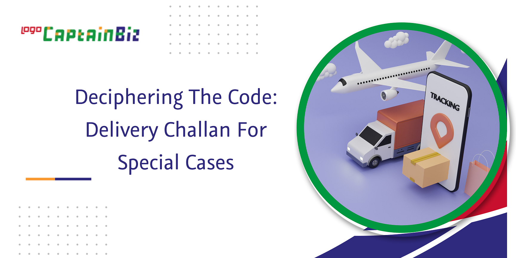 CaptainBiz: deciphering the code delivery challan for special cases
