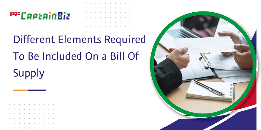 Read more about the article Different Elements Required To Be Included On a Bill Of Supply