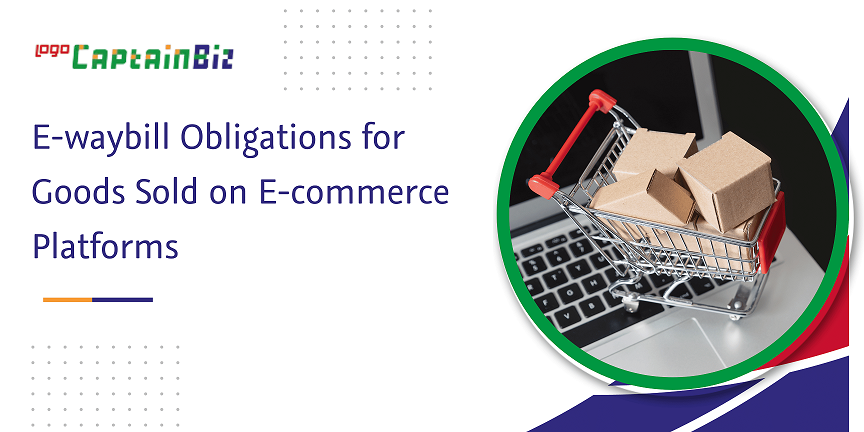 e-waybill obligations for goods sold on e-commerce platforms