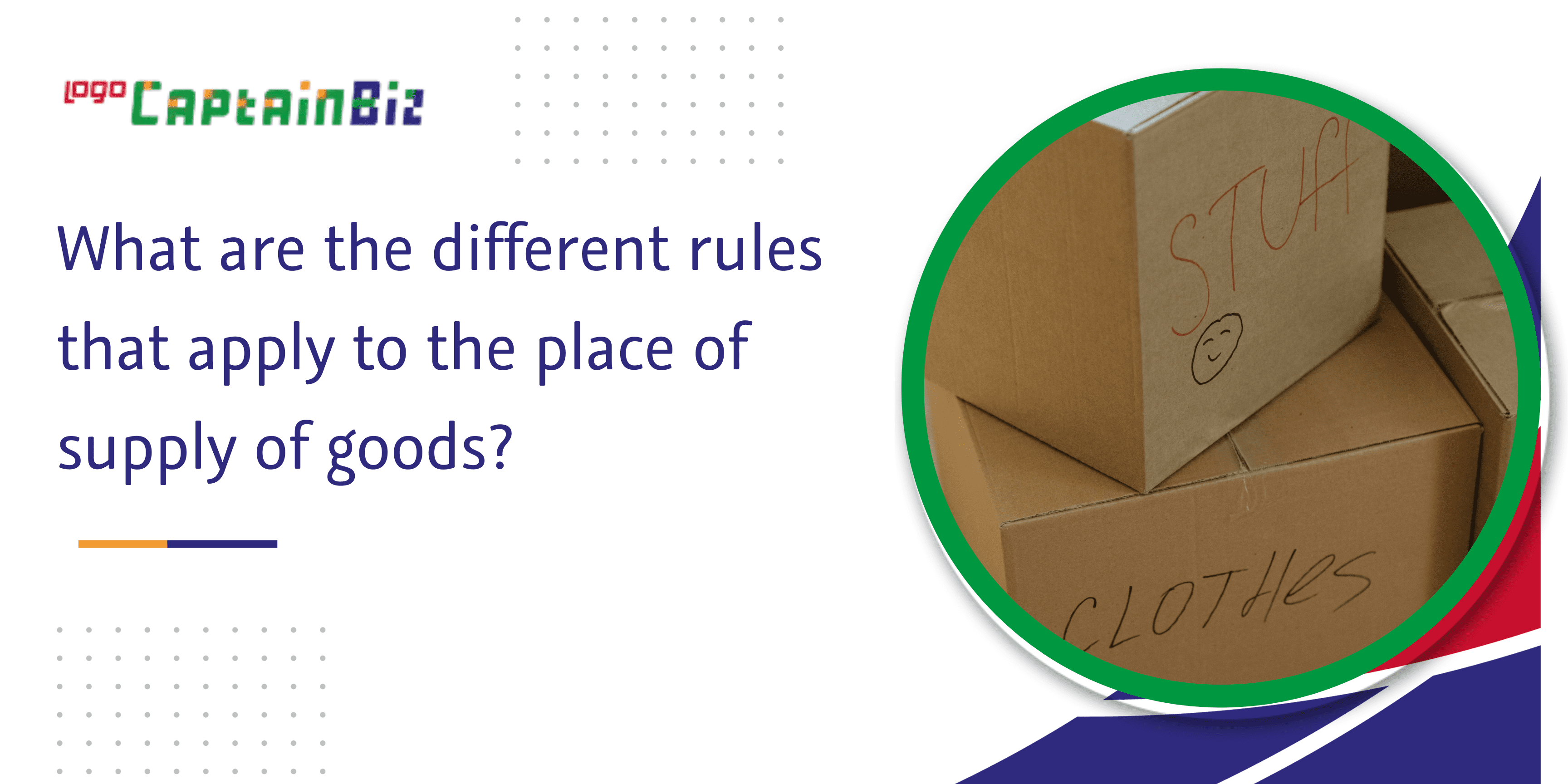 What are the different rules that apply to the place of supply of goods?