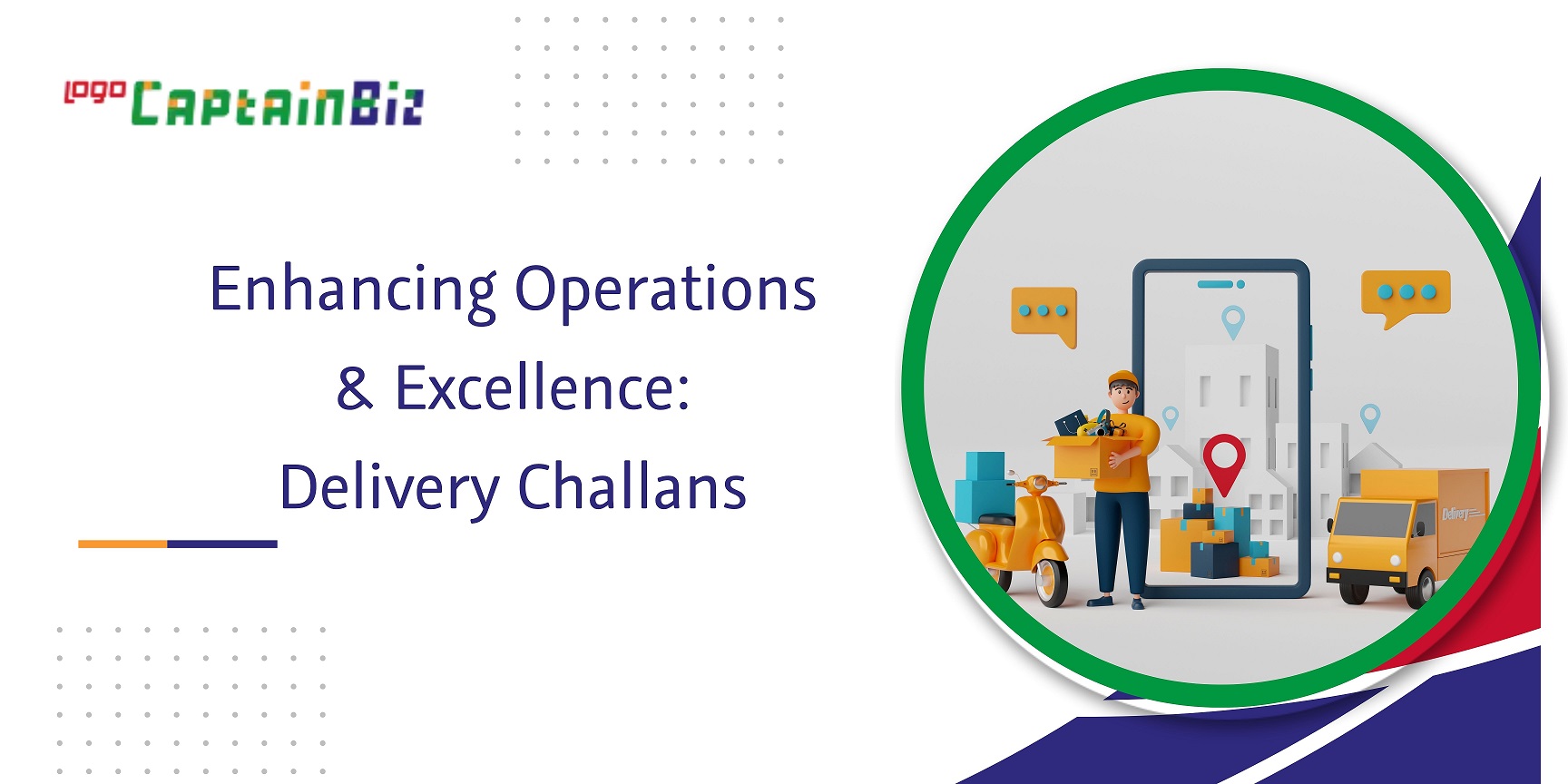 CaptainBiz: enhancing operations & excellence delivery challans