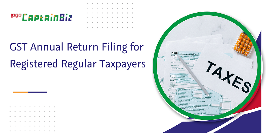 gst annual return filing for registered regular taxpayers