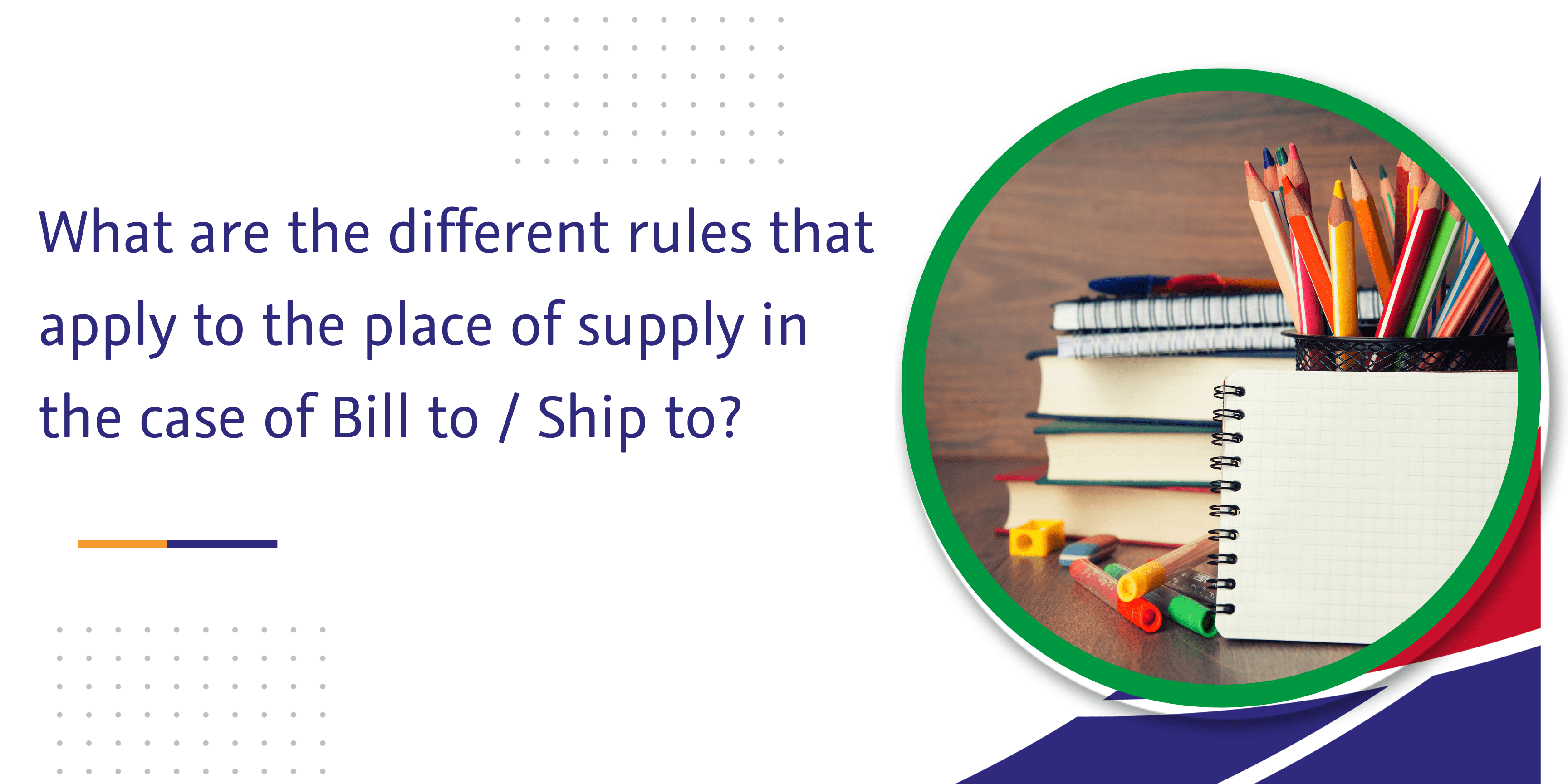 different rules that apply to the place of supply