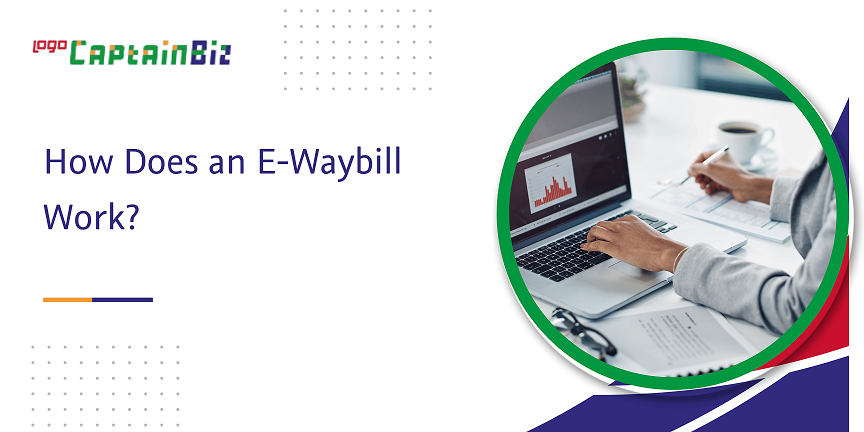 Read more about the article How Does an E-Waybill Work?