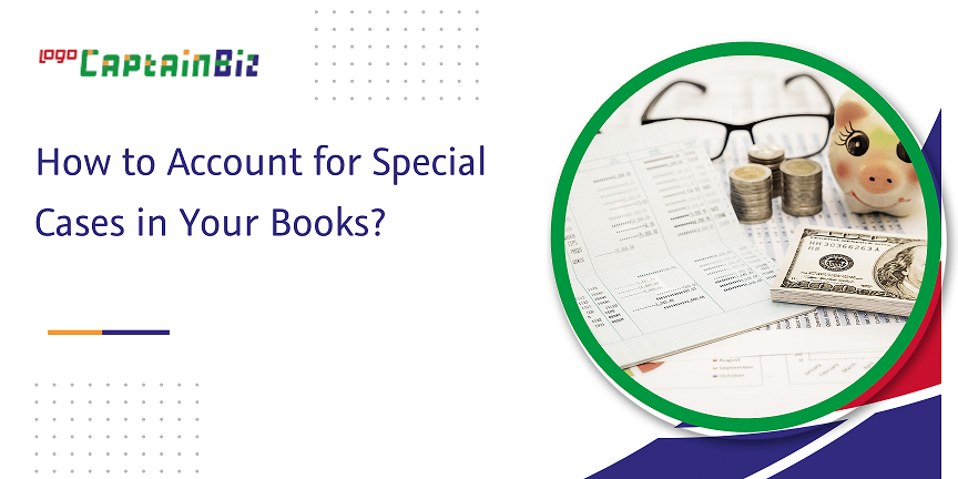 CaptainBiz: how to account for special cases in your books