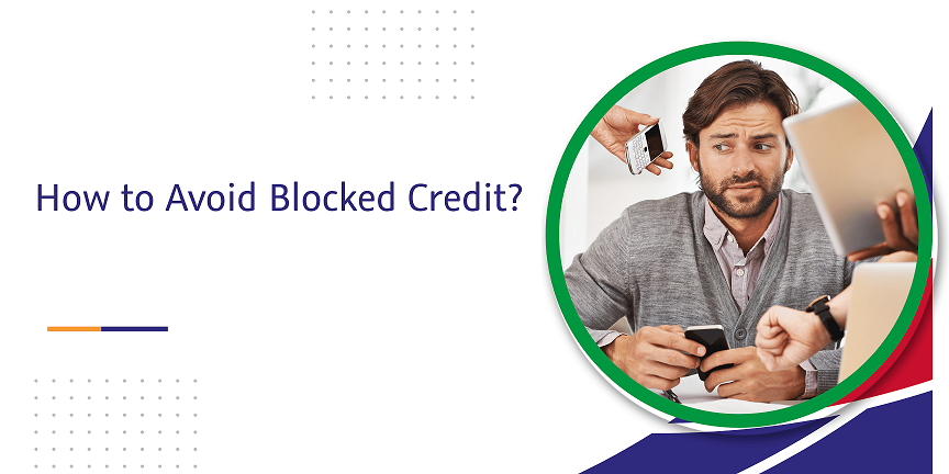 CaptainBiz: how to avoid blocked credit