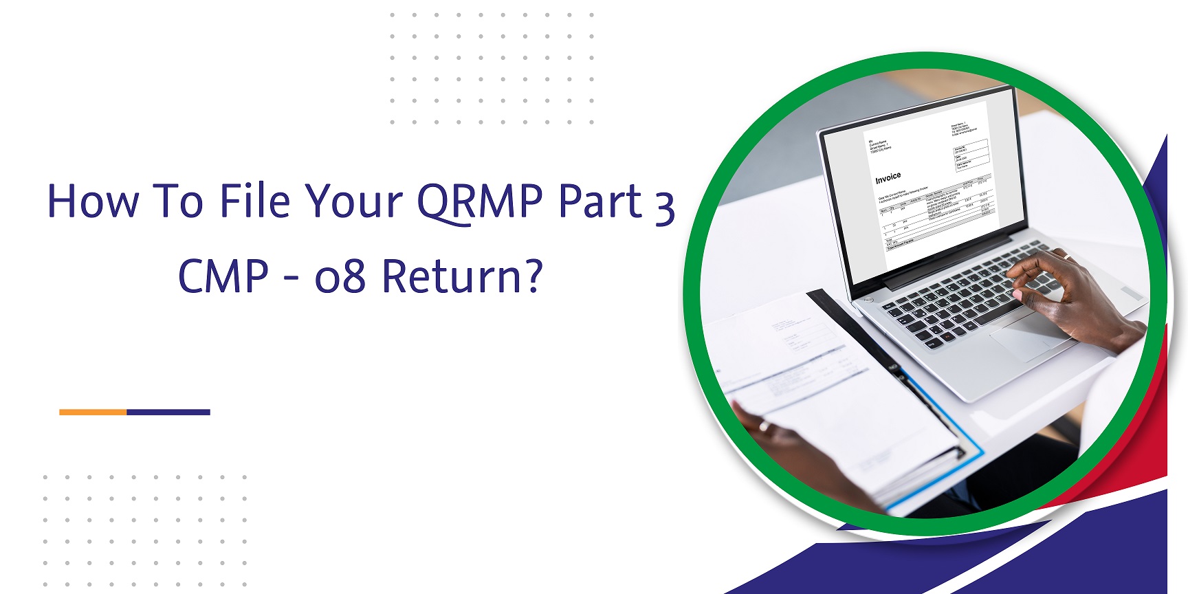 how to file your qrmp part 3 cmp - 08 return