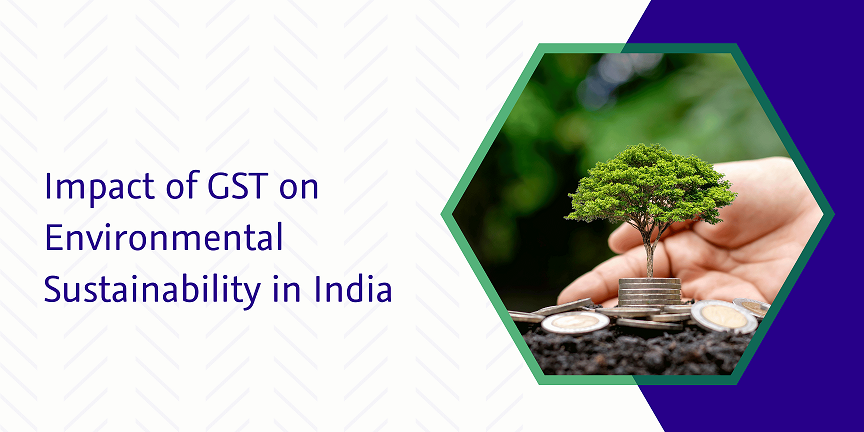 CaptainBiz: Impact of GST on Environmental Sustainability in India