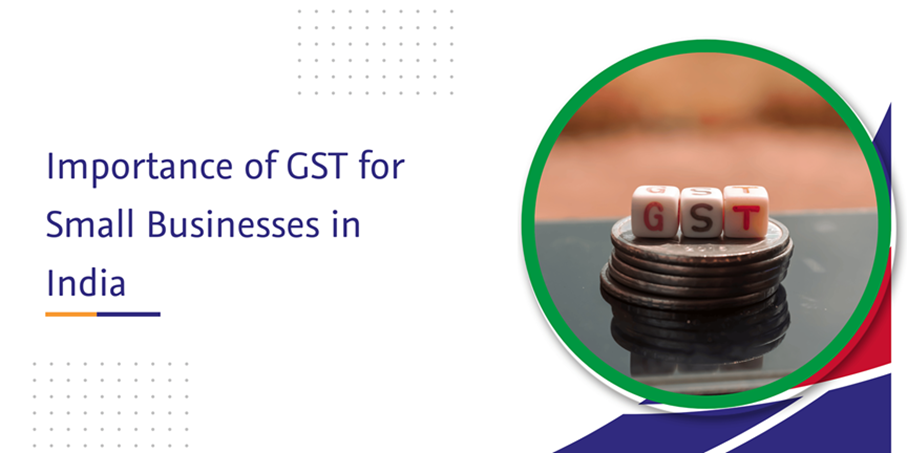 CaptainBiz: Importance of GST for Small Businesses in India