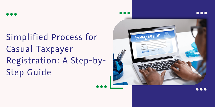 captainbiz simplified process for casual taxpayer registration a step by step guide