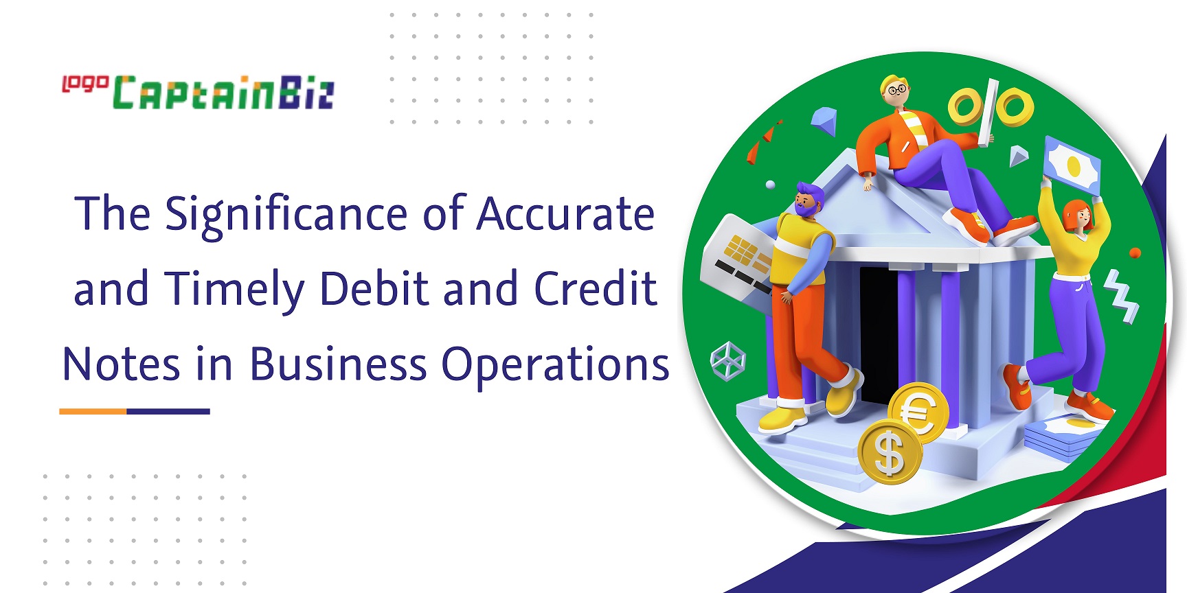 CaptainBiz: the significance of accurate and timely debit and credit notes in business operations