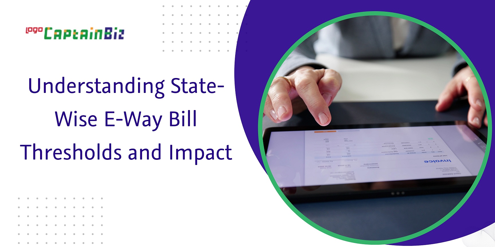 CaptainBiz: understanding state-wise e-way bill thresholds and impact