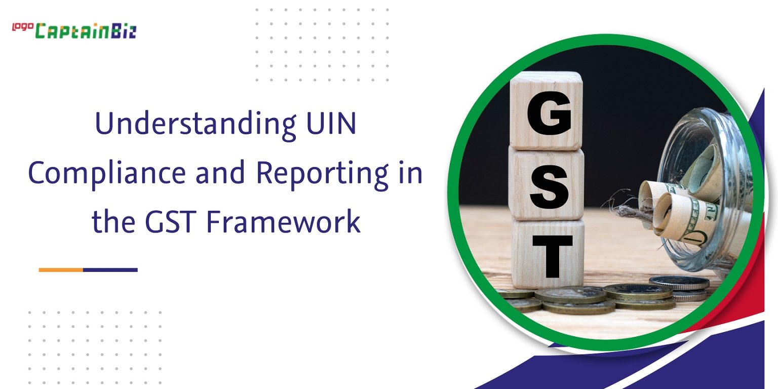 Demystifying UIN Compliance in GST Expert Guide