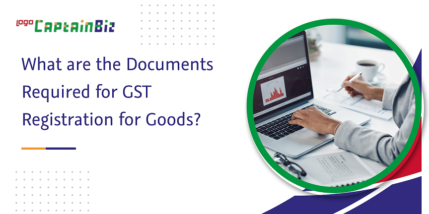 what are the documents required for gst registration for goods