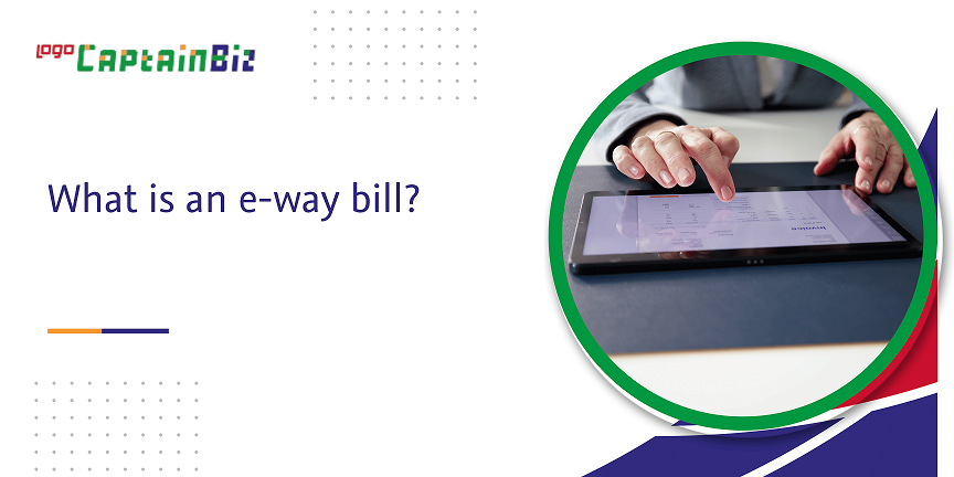what is an e-way bill