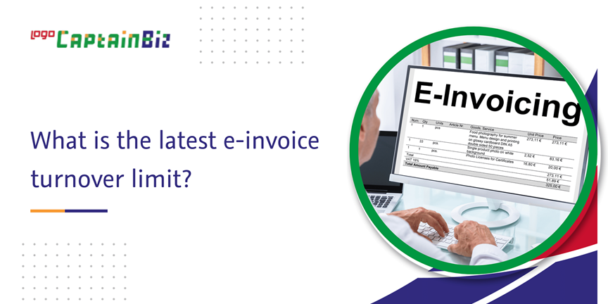 Read more about the article What is the latest e-invoice turnover limit?