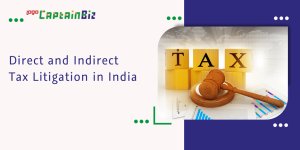 captainbiz direct and indirect tax litigation in india