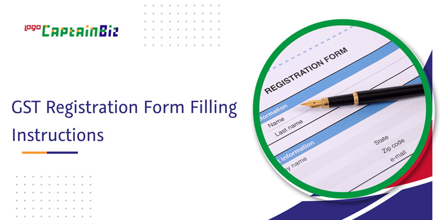 CaptainBiz: GST registration form filling instructions