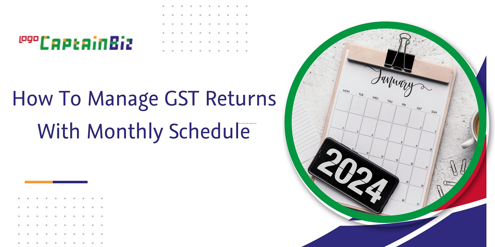 Read more about the article How to Manage GST Returns with Monthly Schedule
