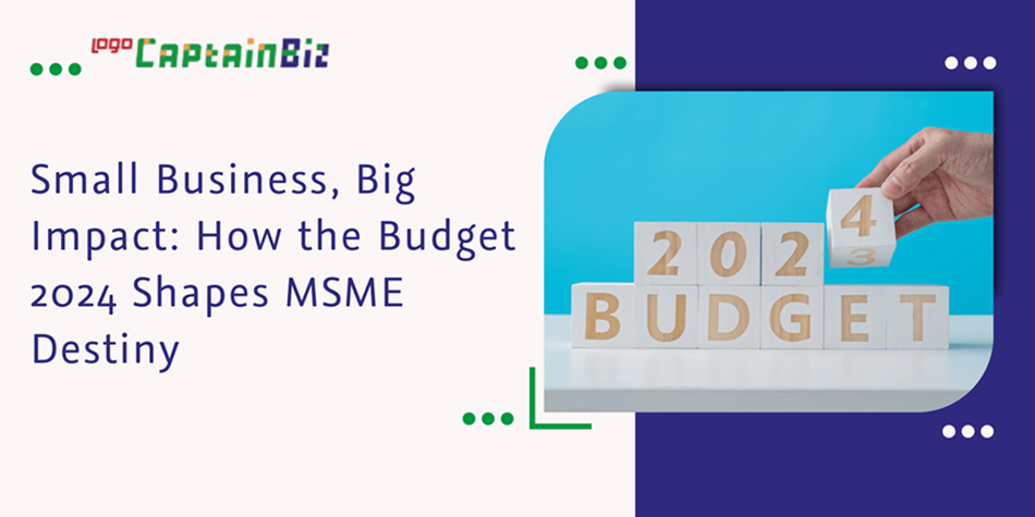 Read more about the article Small Business, Big Impact: How the Budget 2024 Shapes MSME Destiny