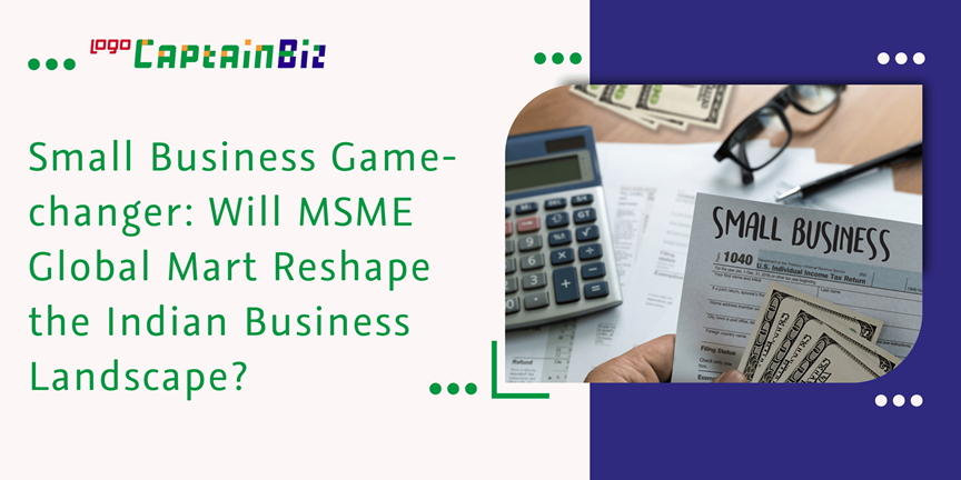 Read more about the article Small Business Game-changer: Will MSME Global Mart Reshape the Indian Business Landscape?