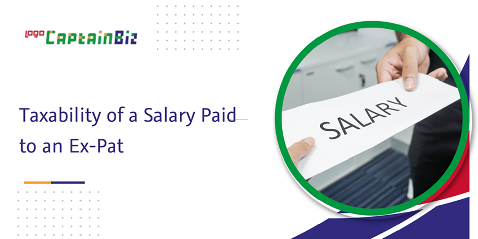 CaptainBiz: taxability of a salary paid to an ex-pat
