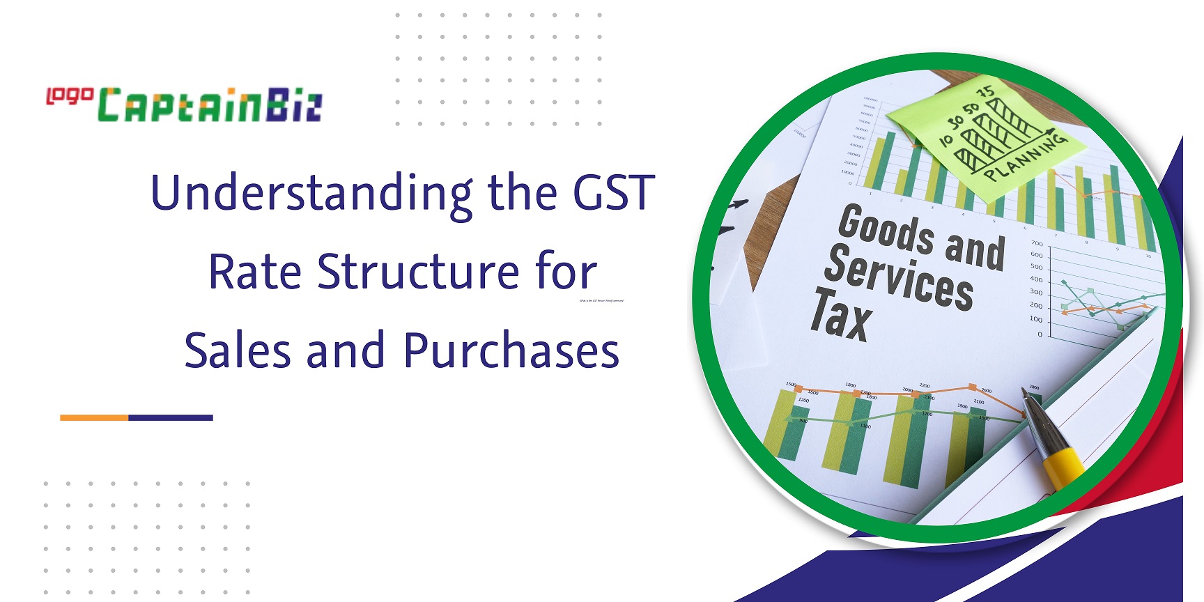 CaptainBiz: understanding the gst rate structure for sales and purchases