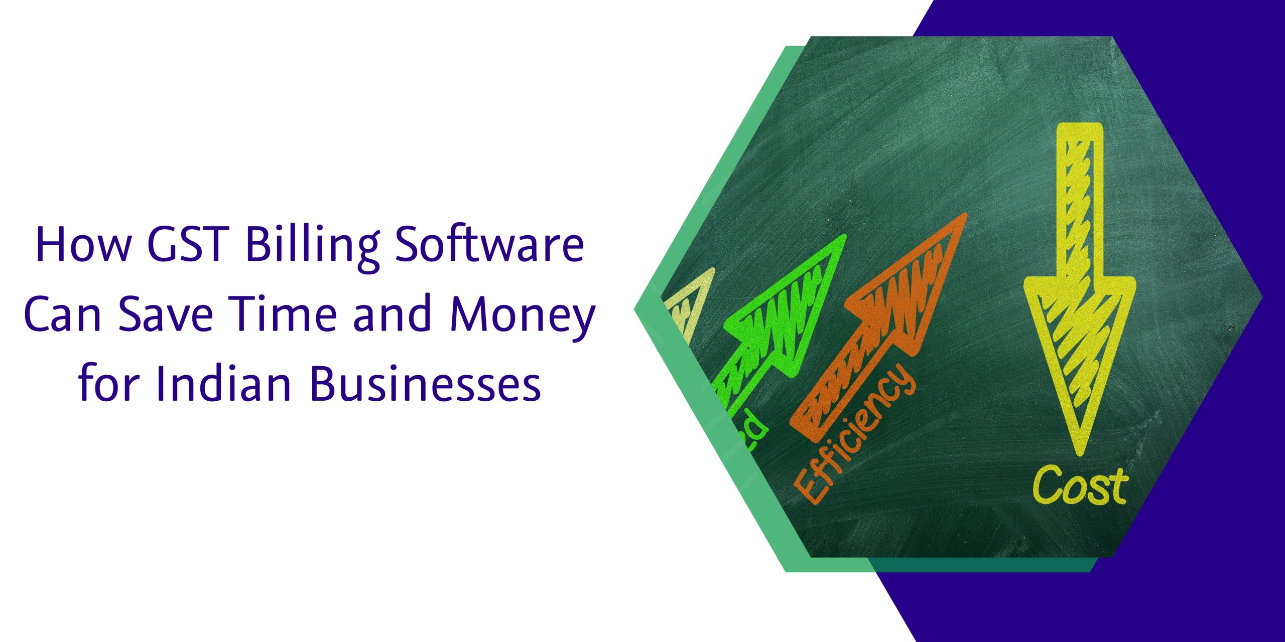 how gst billing software can save time and money for indian businesses