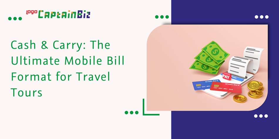 CaptainBiz: cash & carry: the ultimate mobile bill format for travel tours