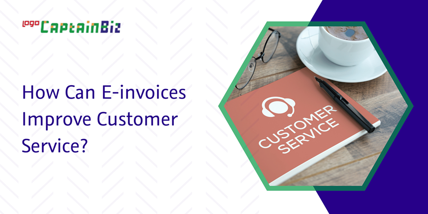 Read more about the article How Can E-invoices Improve Customer Service?
