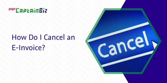 Read more about the article How Do I Cancel an E-Invoice?