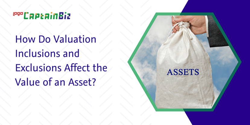 Read more about the article How Do Valuation Inclusions and Exclusions Affect the Value of an Asset?