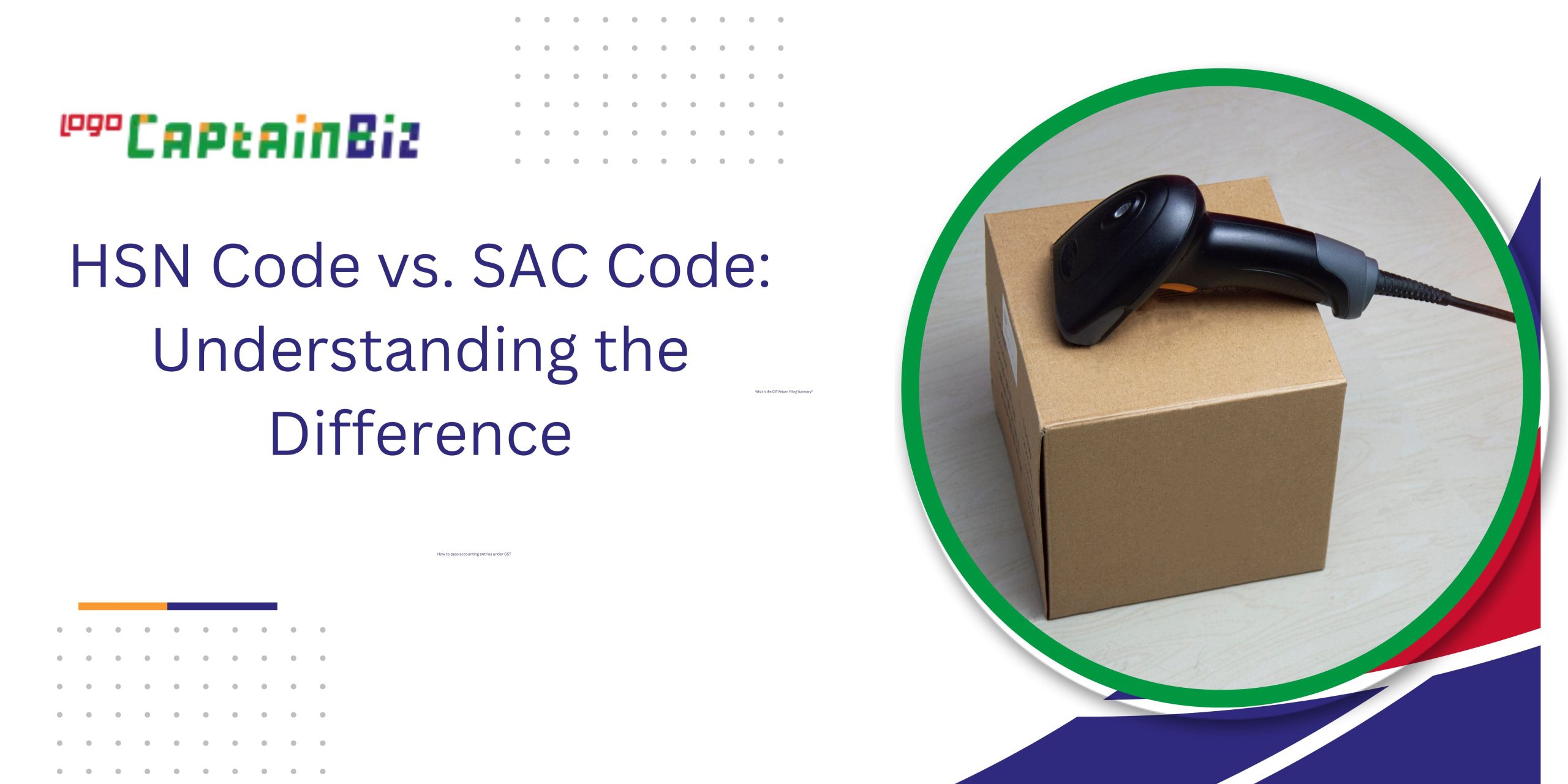 Read more about the article HSN Code vs. SAC Code: Understanding the Difference