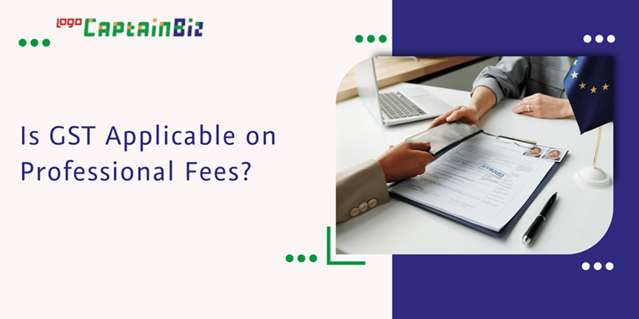 Read more about the article Is GST Applicable on Professional Fees?