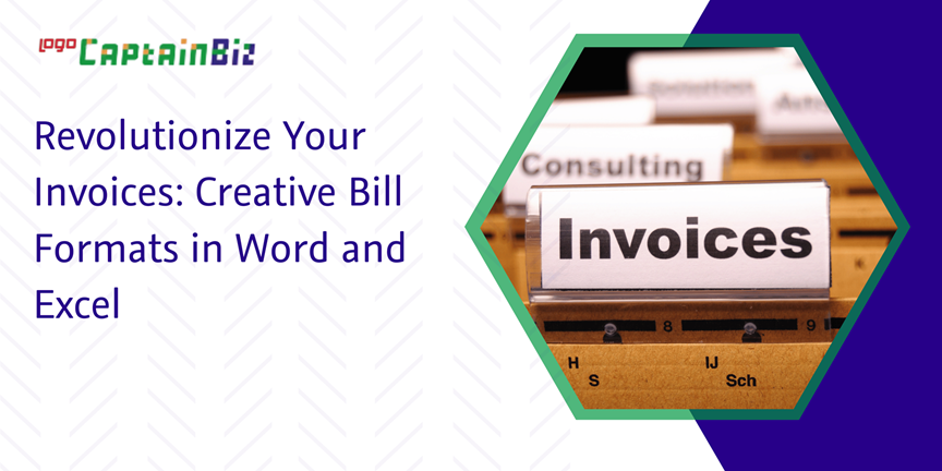 CaptainBiz: revolutionize your invoices: creative bill formats in word and excel