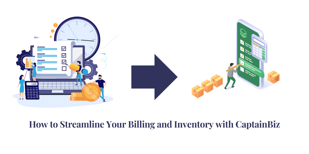captainbiz streamline your billing and inventory with the help of captainbiz
