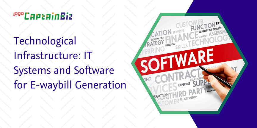 Read more about the article Technological Infrastructure: IT Systems and Software for E-waybill Generation