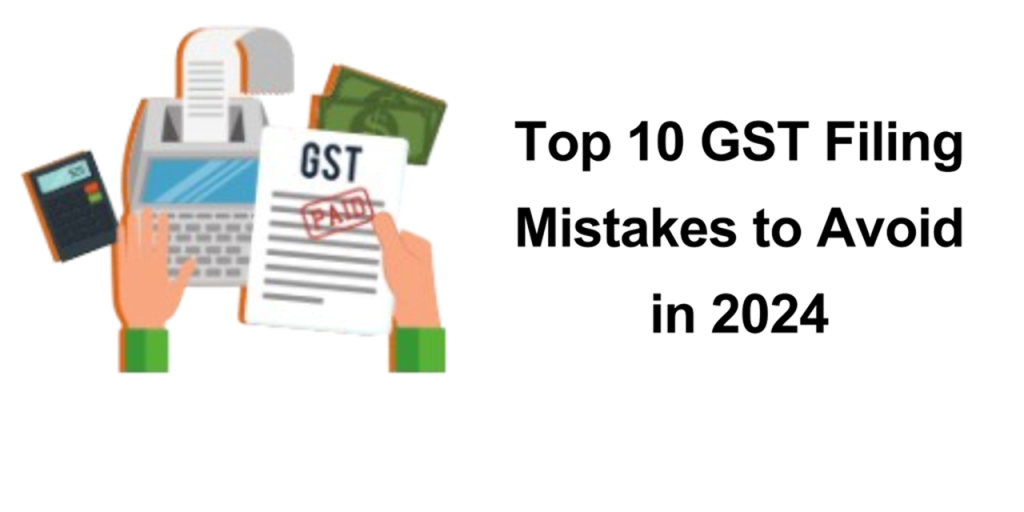 CaptainBiz: top 10 mistakes to avoid while GST filing in 2024