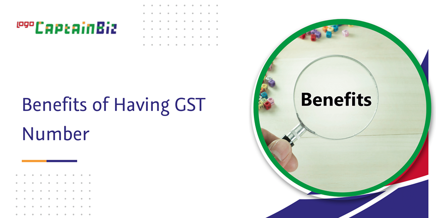 Read more about the article Benefits of Having GST Number