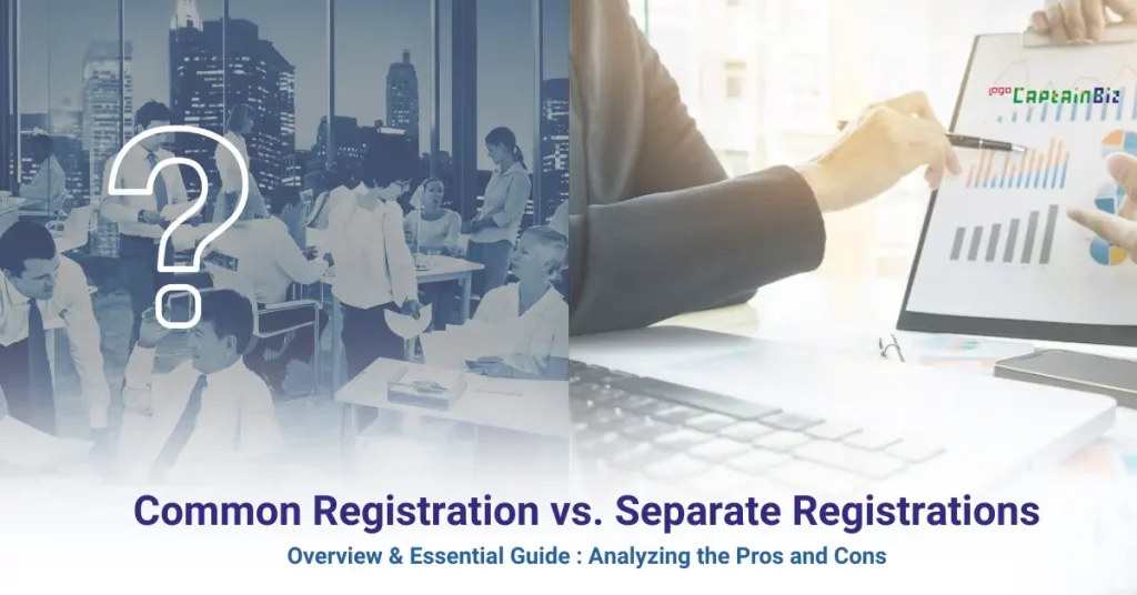 captainbiz common nrt gst registration vs separate registrations