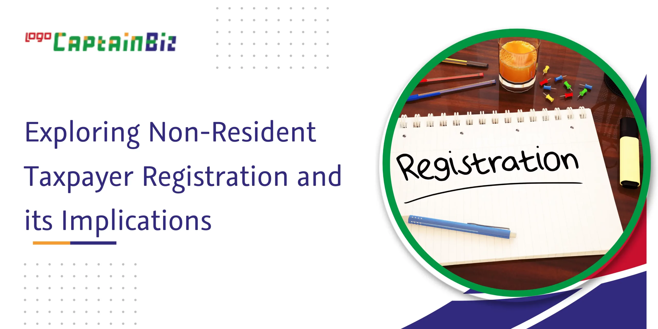Read more about the article Exploring Non-Resident Taxpayer Registration and its Implications