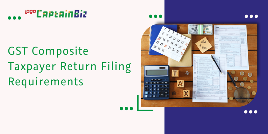 Read more about the article GST Composite Taxpayer Return Filing Requirements