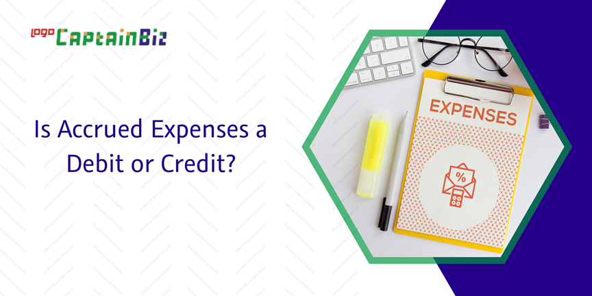 Read more about the article Is Accrued Expenses a Debit or Credit?