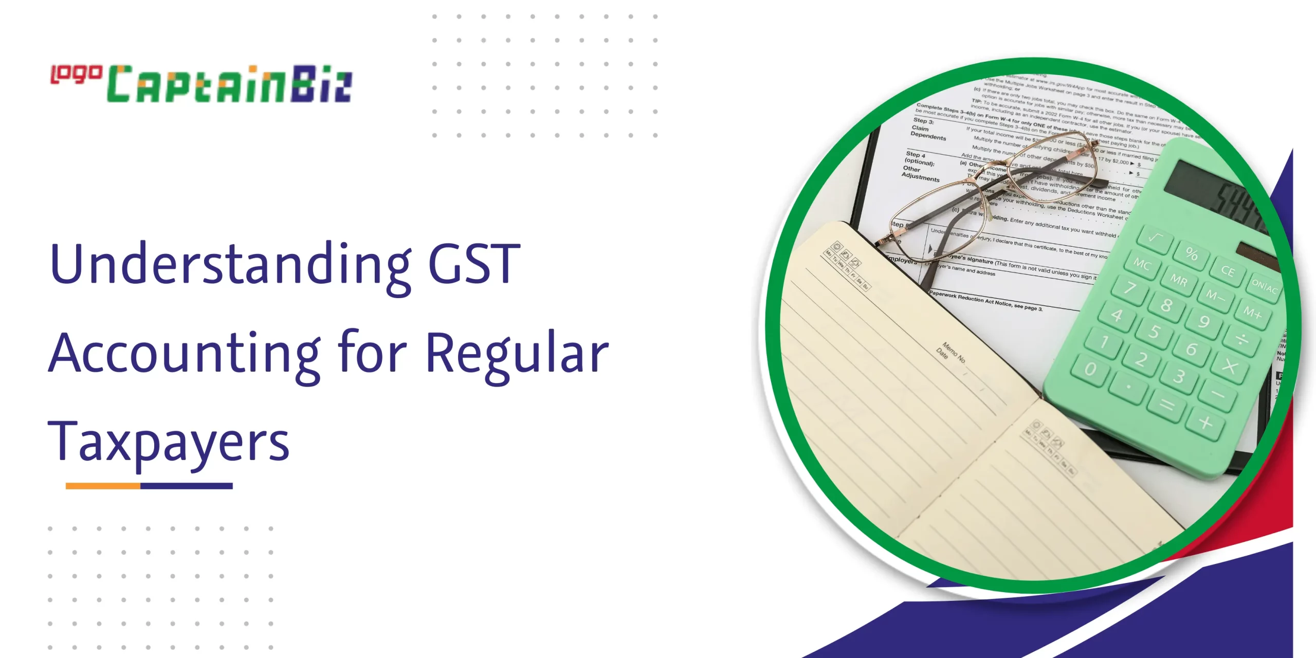 CaptainBiz: understanding gst accounting for regular taxpayers