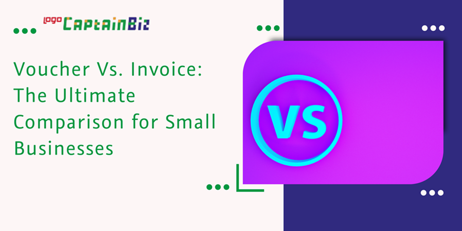 CaptainBiz: voucher vs. invoice: the ultimate comparison for small businesses