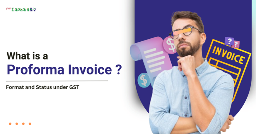 Read more about the article What is Proforma Invoice? Format (Template) and Status under GST