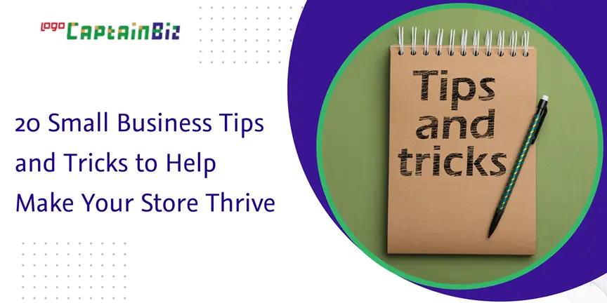 captainbiz small business tips and tricks to help make your store thrive
